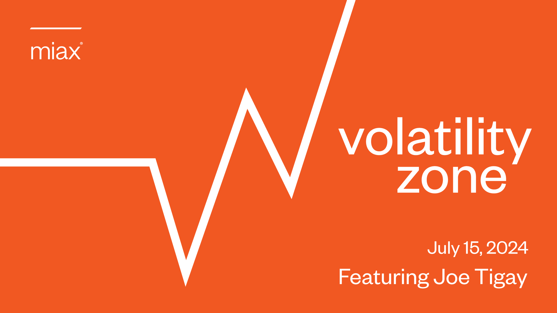 MIAX Volatility Zone July 15, 2024
